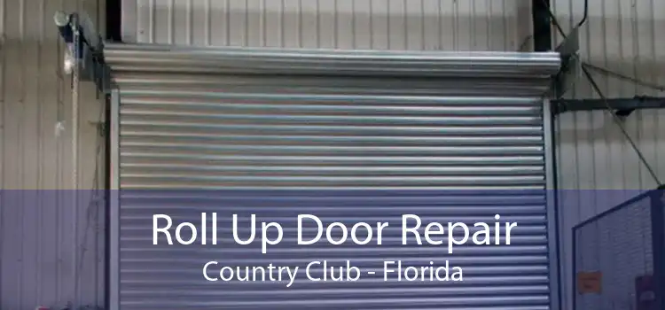 Roll Up Door Repair Country Club - Florida