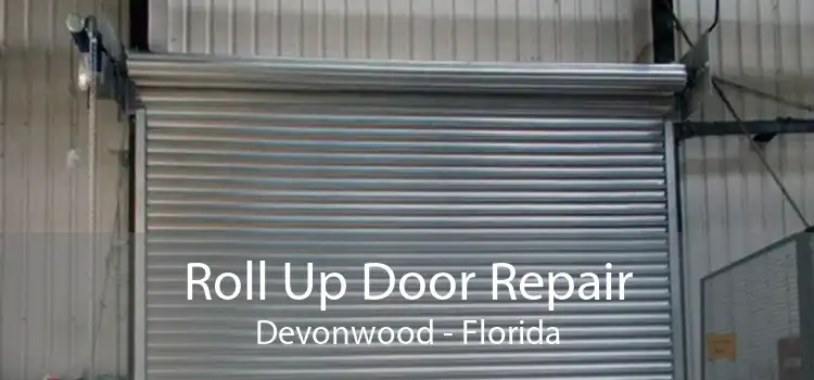 Roll Up Door Repair Devonwood - Florida