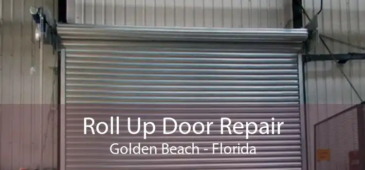 Roll Up Door Repair Golden Beach - Florida