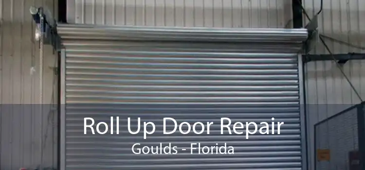 Roll Up Door Repair Goulds - Florida