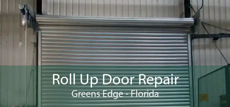 Roll Up Door Repair Greens Edge - Florida