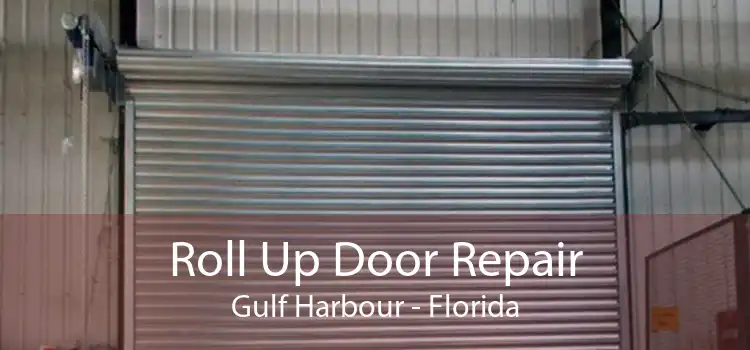 Roll Up Door Repair Gulf Harbour - Florida