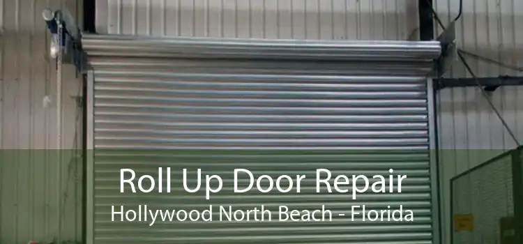 Roll Up Door Repair Hollywood North Beach - Florida