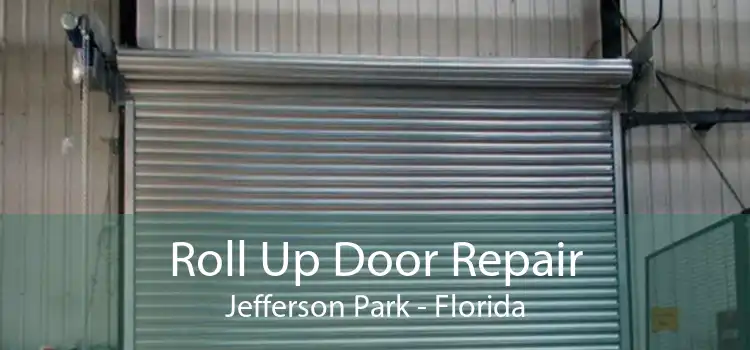 Roll Up Door Repair Jefferson Park - Florida