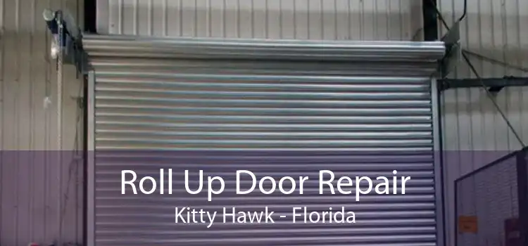 Roll Up Door Repair Kitty Hawk - Florida