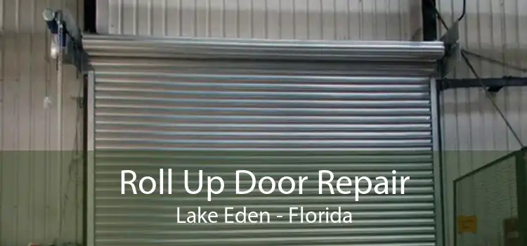 Roll Up Door Repair Lake Eden - Florida