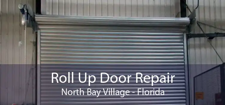 Roll Up Door Repair North Bay Village - Florida