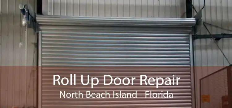 Roll Up Door Repair North Beach Island - Florida