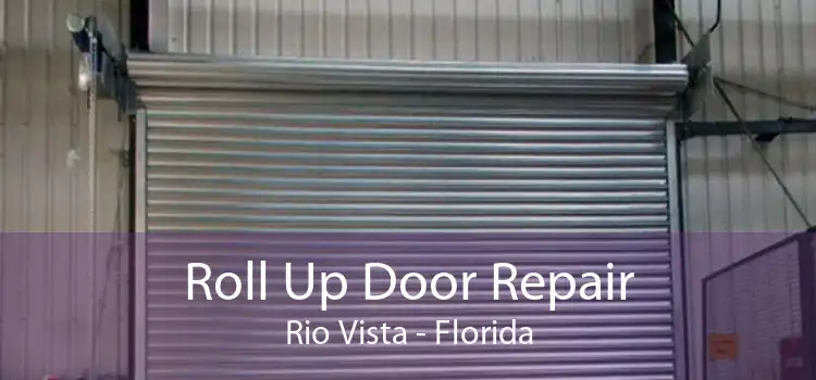 Roll Up Door Repair Rio Vista - Florida