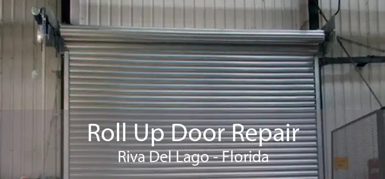 Roll Up Door Repair Riva Del Lago - Florida