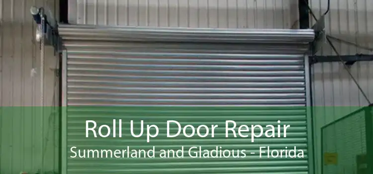 Roll Up Door Repair Summerland and Gladious - Florida