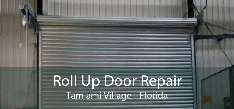 Roll Up Door Repair Tamiami Village - Florida