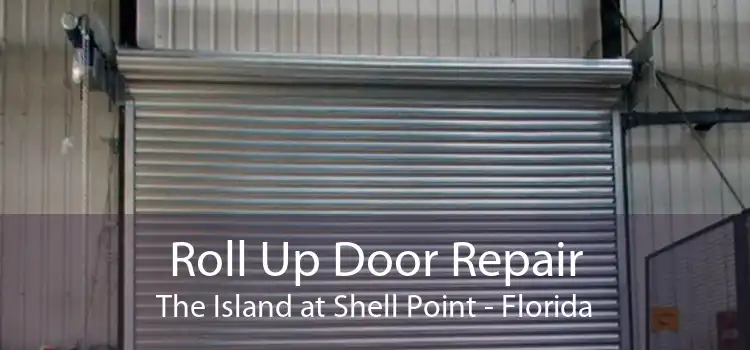 Roll Up Door Repair The Island at Shell Point - Florida