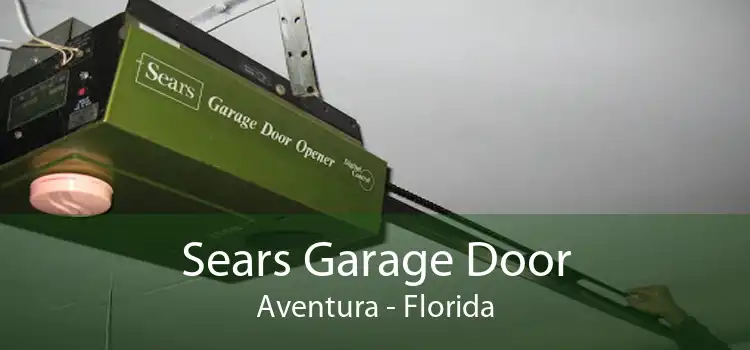 Sears Garage Door Aventura - Florida