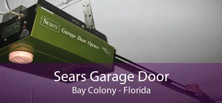 Sears Garage Door Bay Colony - Florida