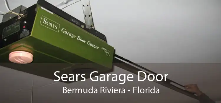 Sears Garage Door Bermuda Riviera - Florida