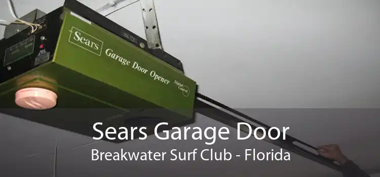 Sears Garage Door Breakwater Surf Club - Florida