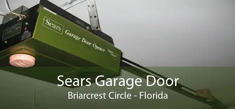 Sears Garage Door Briarcrest Circle - Florida