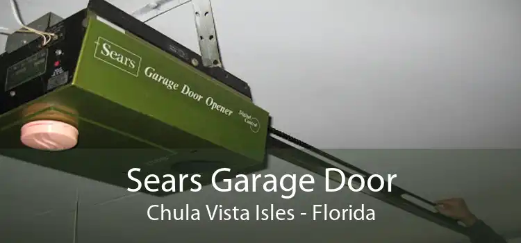 Sears Garage Door Chula Vista Isles - Florida