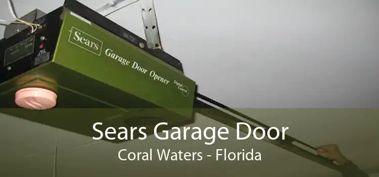 Sears Garage Door Coral Waters - Florida