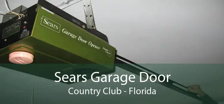 Sears Garage Door Country Club - Florida