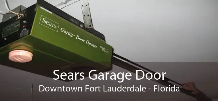 Sears Garage Door Downtown Fort Lauderdale - Florida