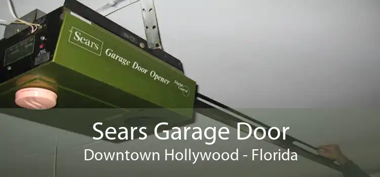 Sears Garage Door Downtown Hollywood - Florida