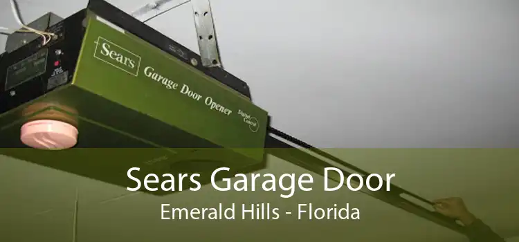 Sears Garage Door Emerald Hills - Florida