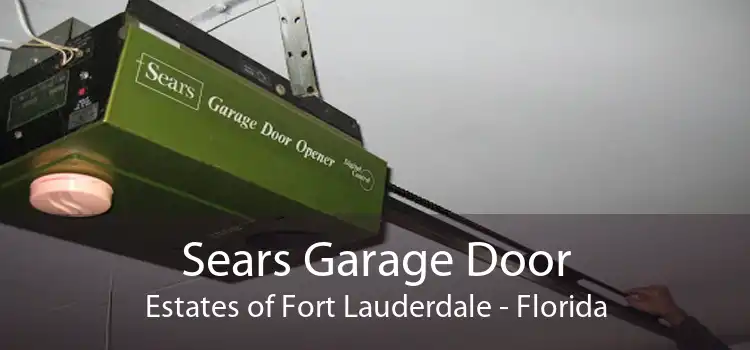 Sears Garage Door Estates of Fort Lauderdale - Florida