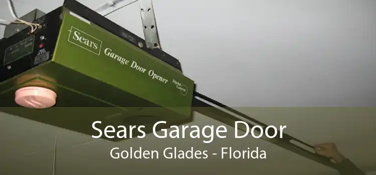 Sears Garage Door Golden Glades - Florida