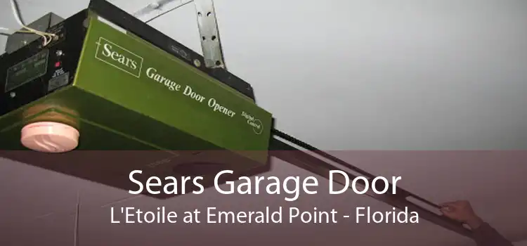 Sears Garage Door L'Etoile at Emerald Point - Florida