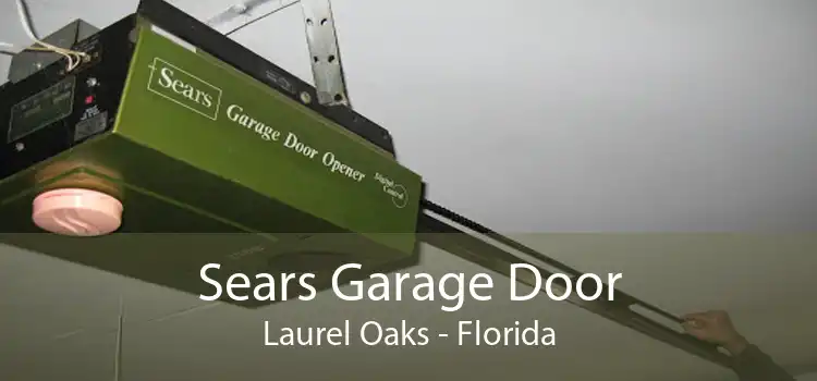 Sears Garage Door Laurel Oaks - Florida