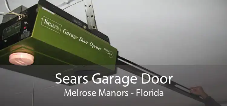 Sears Garage Door Melrose Manors - Florida