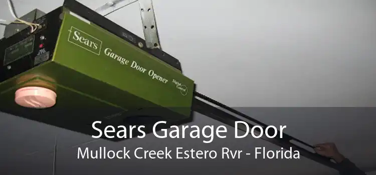 Sears Garage Door Mullock Creek Estero Rvr - Florida