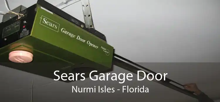 Sears Garage Door Nurmi Isles - Florida