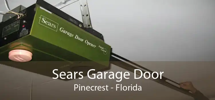 Sears Garage Door Pinecrest - Florida