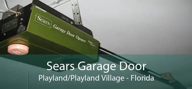 Sears Garage Door Playland/Playland Village - Florida