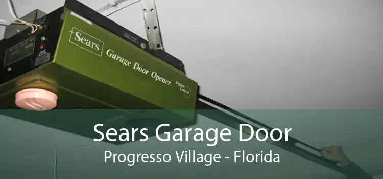 Sears Garage Door Progresso Village - Florida