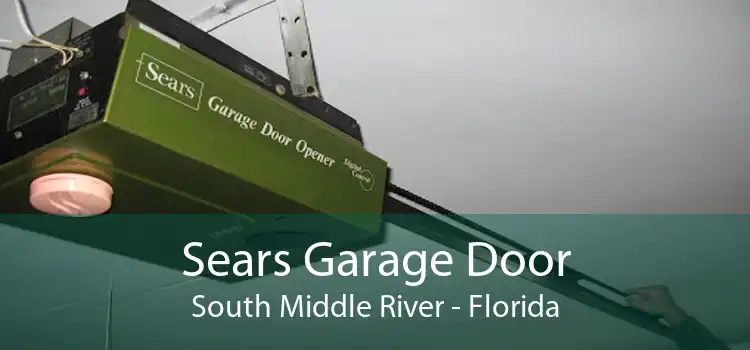 Sears Garage Door South Middle River - Florida