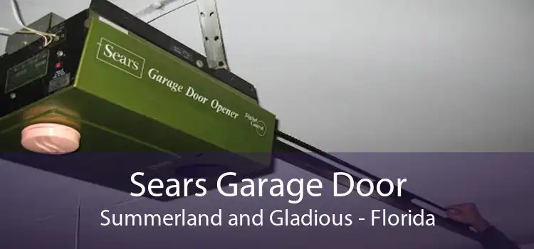 Sears Garage Door Summerland and Gladious - Florida