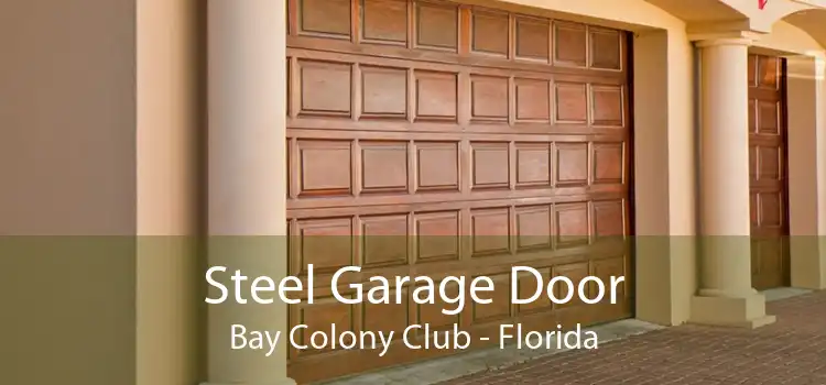 Steel Garage Door Bay Colony Club - Florida