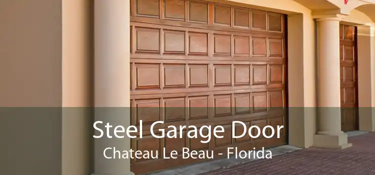 Steel Garage Door Chateau Le Beau - Florida