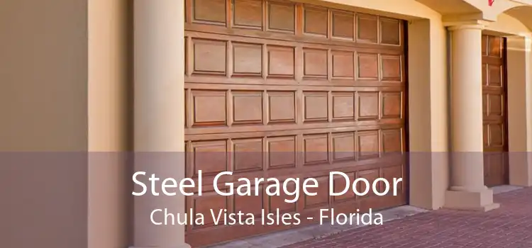 Steel Garage Door Chula Vista Isles - Florida