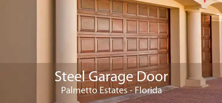 Steel Garage Door Palmetto Estates - Florida