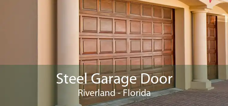 Steel Garage Door Riverland - Florida