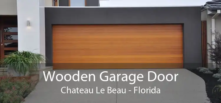 Wooden Garage Door Chateau Le Beau - Florida