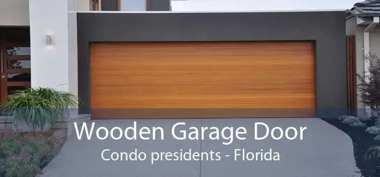 Wooden Garage Door Condo presidents - Florida