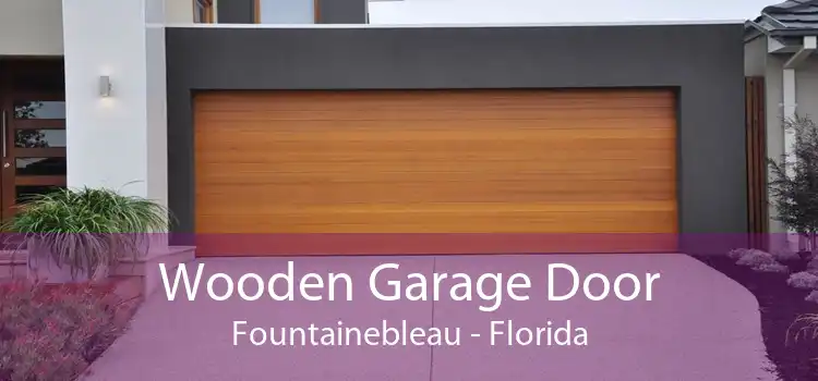 Wooden Garage Door Fountainebleau - Florida